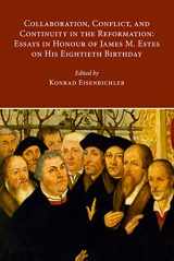 9780772721747-0772721742-Collaboration, Conflict, and Continuity in the Reformation. Essays in Honour of James M. Estes on His Eightieth Birthday