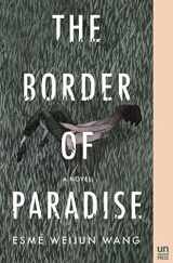9781939419699-1939419697-The Border of Paradise: A Novel
