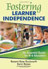 9781412966061-141296606X-Fostering Learner Independence: An Essential Guide for K-6 Educators