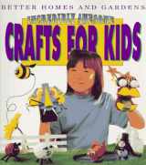 9780696019845-0696019841-Incredibly Awesome Crafts for Kids