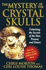 9781879181809-1879181800-The Mystery of the Crystal Skulls: Unlocking the Secrets of the Past, Present, and Future