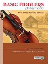 9780739048580-0739048589-Basic Fiddlers Philharmonic Old-Time Fiddle Tunes: Violin, Book & Online Audio (Philharmonic Series)