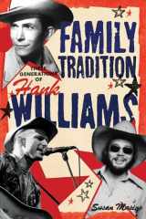 9781617130960-1617130966-Family Tradition: Three Generations of Hank Williams