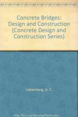 9780470218655-0470218657-Concrete Bridges: Design and Construction (Concrete Design and Construction Series)