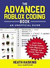 9781721400072-1721400079-The Advanced Roblox Coding Book: An Unofficial Guide: Learn How to Script Games, Code Objects and Settings, and Create Your Own World! (Unofficial Roblox Series)