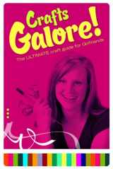 9780764436574-0764436570-Crafts Galore!: The Ultimate Guide for Girlfriends