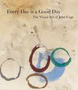 9781853322839-1853322830-John Cage: Every Day is a Good Day: The Visual Art of John Cage