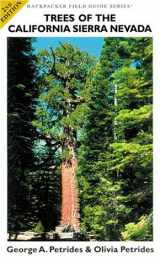 9780964667464-0964667460-Trees of the California Sierra Nevada: A New and Simple Way to Identify and Enjoy Some of the World's Most Beautiful and Impressive Forest Trees in a ... majest (Backpacker Field Guide Series)