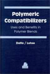 9781569901946-1569901945-Polymeric Compatibilizers: Uses and Benefits in Polymer Blends