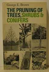 9780571110841-0571110843-The Pruning of Trees, Shrubs and Conifers