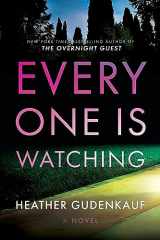 9780778310792-0778310795-Everyone Is Watching: A Locked-Room Thriller