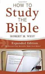 9781624161223-1624161227-How to Study the Bible--Expanded Edition (VALUE BOOKS)