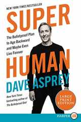 9780062943866-0062943863-Super Human: The Bulletproof Plan to Age Backwards and Maybe Even Live Forever (Bulletproof, 5)