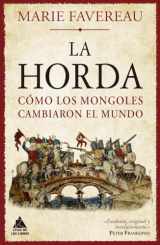 9788418217807-8418217804-La Horda: Cómo los mongoles cambiaron el mundo (Spanish Edition)