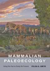 9781421441405-1421441403-Mammalian Paleoecology: Using the Past to Study the Present