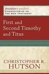 9780801031939-0801031931-First and Second Timothy and Titus: (A Cultural, Exegetical, Historical, & Theological Bible Commentary on the New Testament) (Paideia: Commentaries on the New Testament)