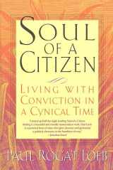 9780312204358-0312204353-Soul of a Citizen: Living With Conviction in a Cynical Time