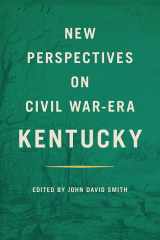 9780813197463-0813197465-New Perspectives on Civil War-Era Kentucky