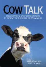 9781486301614-1486301614-Cow Talk [OP]: Understanding Dairy Cow Behaviour to Improve Their Welfare on Asian Farms