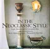 9780500235218-050023521X-In the Neoclassic Style: Empire, Biedermeier and the Contemporary Home