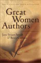 9781581340662-1581340664-Great Women Authors: Their Lives and Their Literature