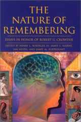 9781557987501-1557987505-The Nature of Remembering: Essays in Honor of Robert G. Crowder (Science Conference Series)