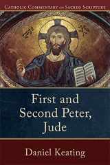 9780801036453-0801036453-First and Second Peter, Jude: (A Catholic Bible Commentary on the New Testament by Trusted Catholic Biblical Scholars - CCSS) (Catholic Commentary on Sacred Scripture)