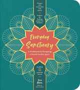 9781604699289-1604699280-Everyday Sanctuary: A Workbook for Designing a Sacred Garden Space