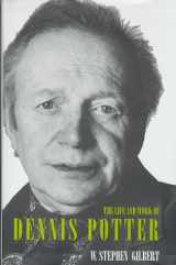9780879518738-0879518731-The Life and Work of Dennis Potter