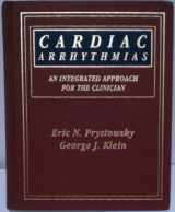 9780070509849-0070509840-Cardiac Arrhythmias: An Integrated Approach for the Clinician