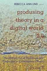 9781433153402-1433153408-Produsing Theory in a Digital World 3.0 (Digital Formations)