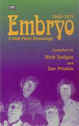 9781901447071-1901447073-Embryo: A Pink Floyd Chronology 1966-1971