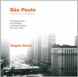 9780934951166-0934951160-Sao Paolo, Reasons for Architecture: the Dissolution of Buildings and How to Pass Through Walls