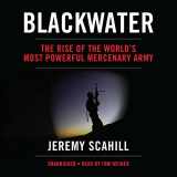 9781433211850-1433211858-Blackwater: The Rise of the World's Most Powerful Mercenary Army