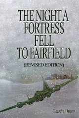 9781975808556-197580855X-The Night A Fortress Fell To Fairfield: (Revised Addition)