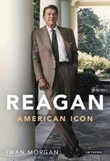 9781780767475-1780767471-Reagan: American Icon
