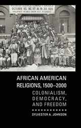 9780521198530-0521198534-African American Religions, 1500–2000: Colonialism, Democracy, and Freedom