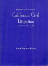 9780314018120-0314018123-Study Guide to Accompany California Civil Litigation Second Edition