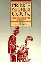 9780912111056-0912111054-Prince Wen Hui's Cook: Chinese Dietary Therapy