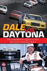 9781613253335-1613253338-Dale vs Daytona: The Intimidator's Quest to Win the Great American Race