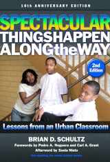 9780807761069-0807761060-Spectacular Things Happen Along the Way: Lessons from an Urban Classroom―10th Anniversary Edition (The Teaching for Social Justice Series)