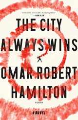 9781250182050-1250182050-The City Always Wins: A Novel