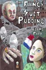 9781605435596-1605435597-The Fangs of Suet Pudding