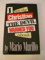 9780965459808-0965459802-I Am the Christian the Devil Warned You about