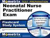 9781610723084-1610723082-Neonatal Nurse Practitioner Exam Flashcard Study System: NP Test Practice Questions & Review for the Nurse Practitioner Exam (Cards)