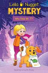 9781524877064-1524877069-Leila & Nugget Mystery: Who Stole Mr. T? (Volume 1) (Leila and Nugget Mysteries)