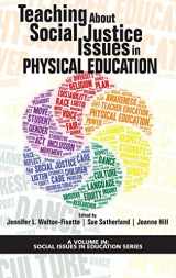9781641137201-1641137207-Teaching About Social Justice Issues in Physical Education (Social Issues in Education Series)