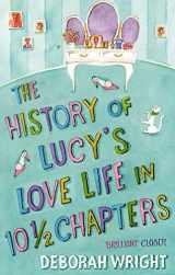 9780751537031-0751537039-The History of Lucy's Love Life in 10.5 Chapters