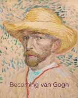9780300186864-030018686X-Becoming van Gogh