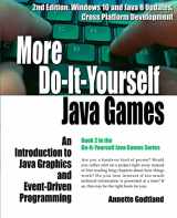 9781519187994-1519187998-More Do-It-Yourself Java Games: An Introduction to Java Graphics and Event-Driven Programming